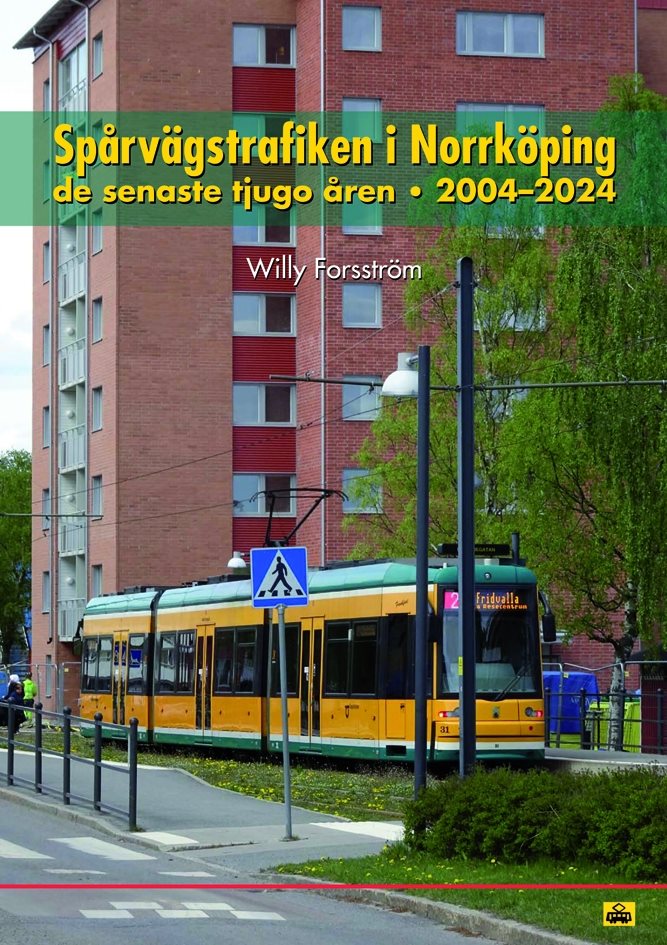 Spårvägstrafiken i Norrköping de senaste tjugo åren 2004-2024