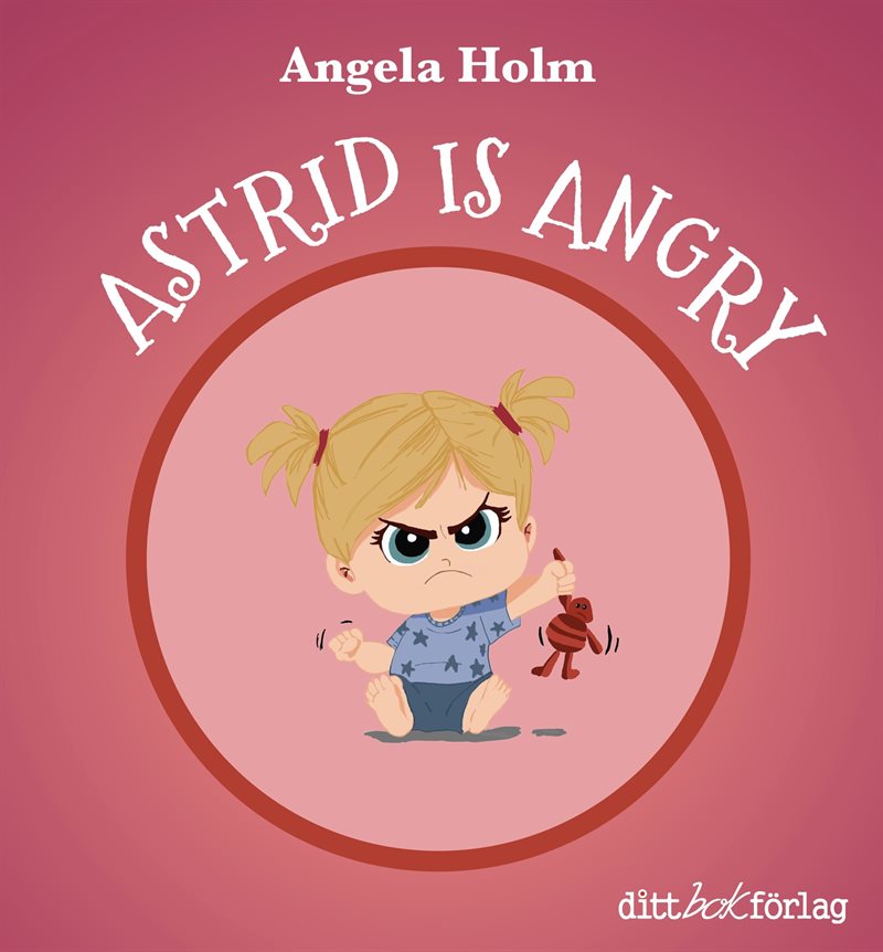 Astrid is angry